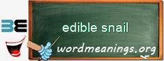 WordMeaning blackboard for edible snail